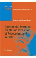 Incremental Learning for Motion Prediction of Pedestrians and Vehicles