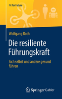 Die Resiliente Führungskraft