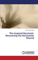 The Inspired Narcissist