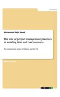 role of project management practices in avoiding time and cost overruns