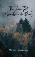 The Voice That Speaks in the Dark