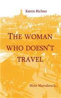 The woman who doesn't travel