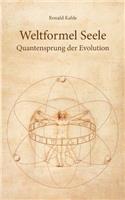 Weltformel Seele: (German)