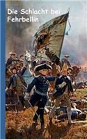 Die Schlacht bei Fehrbellin
