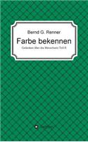 Farbe bekennen