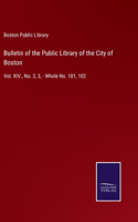 Bulletin of the Public Library of the City of Boston