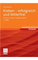 Kleben - Erfolgreich Und Fehlerfrei: Handwerk, Praktiker, Ausbildung, Industrie