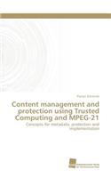 Content management and protection using Trusted Computing and MPEG-21