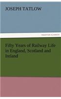 Fifty Years of Railway Life in England, Scotland and Ireland