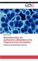 Biomateriales de quitosano utilizados en la regeneración de tejidos