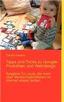 Tipps und Tricks zu Google-Produkten und Webdesign