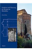 Funktion Und Nutzung Der Krypta Im Mittelalter: Heiligsprechung Und Heiligenverehrung am Beispiel Italien