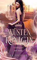 Wustenkonigin - Conquer my Soul