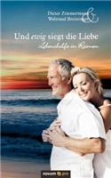 Und ewig siegt die Liebe: - Lebenshilfe in Reimen