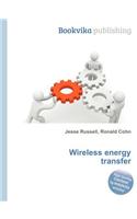 Wireless Energy Transfer