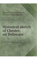 Historical Sketch of Chester, on Delaware