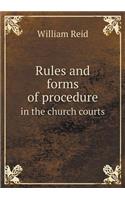 Rules and Forms of Procedure in the Church Courts