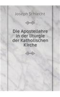 Die Apostellehre in Der Liturgie Der Katholischen Kirche