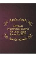 Methods of chemical control for cane sugar factories 1916: (English)
