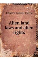 Alien Land Laws and Alien Rights