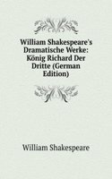 William Shakespeare's Dramatische Werke