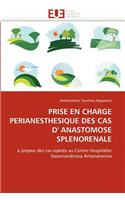 Prise En Charge Périanesthésique Des Cas D' Anastomose Splénorénale