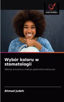 Wybór koloru w stomatologii