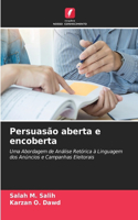 Persuasão aberta e encoberta