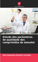 Estudo dos parâmetros de qualidade dos comprimidos de atenolol