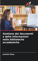 Gestione dei documenti e delle informazioni nelle biblioteche accademiche