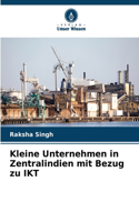 Kleine Unternehmen in Zentralindien mit Bezug zu IKT