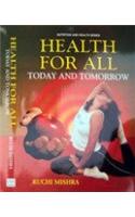 Health For All : Today And Tomorrow