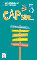Cap sur... 3 - Guide pedagogique (A2.1)