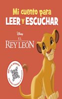 El Rey Leon. Mi cuento para leer y escuchar: Incluye codigo QR con audio