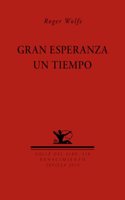 Gran esperanza un tiempo