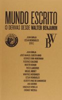 Mundo escrito. 13 derivas desde Walter Benjamin