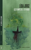 Los tiempos del esplendor. Relatos (Spanish Edition)