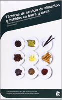 Tecnicas de servicio de alimentos y bebidas en barra y mesa: Mise en place y servicio al cliente en establecimientos de restauracion