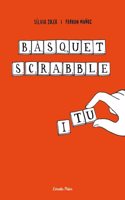 Basquet, scrabble i tu
