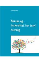 Nærvær og livskvalitet i en travl hverdag