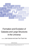 Formation and Evolution of Galaxies and Large Structures in the Universe