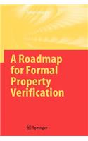 Roadmap for Formal Property Verification