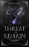 Threat To Remain: A found family YA fantasy adventure