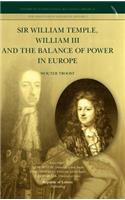 Sir William Temple, William III and the Balance of Power in Europe