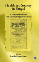 Health and Society in Bengal: A Selection From Late 19th Century Bengali Periodicals