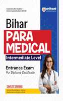 Arihant Study Guide for Bihar Para Medical Intermediate Level Entrance Exam | Complete Coverage of the Syllabus with Model Solved Paper 2024