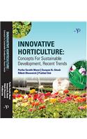 Innovative Horticulture: Concepts for Sustainable Development Recent Trends