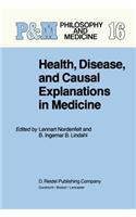 Health, Disease, and Causal Explanations in Medicine