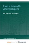 Design of Dependable Computing Systems
