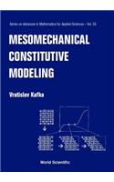 Mesomechanical Constitutive Modeling